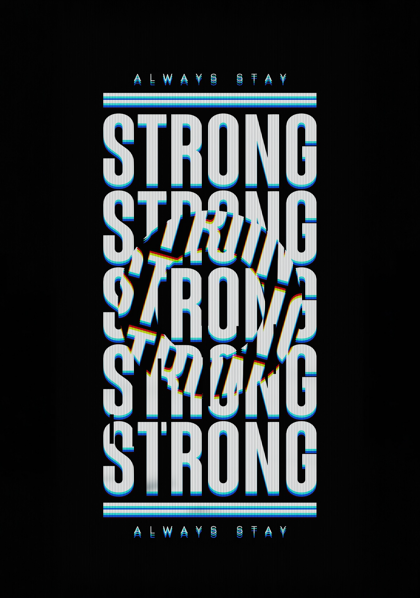 ALWAYS STAY STRONG MOTIVATIONAL Poster - Glossy A3/A4 Wall Decal